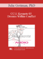 [Audio] CC11 Keynote 05 – Dreams Within Conflict: The Gottman Method Approach to Gridlocked Perpetual Conflict – Julie Gottman, PhD