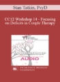[Audio] CC12 Workshop 14 – Focusing on Deficits in Couple Therapy: The Pact® Methodology – Stan Tatkin, PsyD