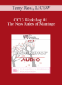 [Audio] CC13 Workshop 01 – The New Rules of Marriage: A Passionate Approach to Couples and Couples Therapy – Terry Real, LICSW