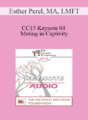 [Audio] CC15 Keynote 04 – Mating in Captivity: Attachment Security and Erotic Life in Couples – Esther Perel, MA, LMFT