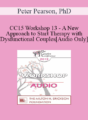 [Audio] CC15 Workshop 13 – A New Approach to Start Therapy with Dysfunctional Couples – Peter Pearson, PhD