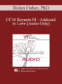 [Audio] CC16 Keynote 01 – Addicted to Love – Helen Fisher, PhD