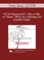 [Audio] CC16 Keynote 05 – Me or We or Them – Who Do I Belong To? – Terry Real, LICSW