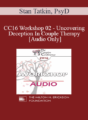 [Audio] CC16 Workshop 02 – Uncovering Deception In Couple Therapy – Stan Tatkin, PsyD
