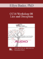 [Audio] CC16 Workshop 08 – Lies and Deception: The Deep Pit Couples Fall Into When Differentiation Fails – Ellyn Bader, PhD