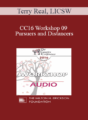 [Audio] CC16 Workshop 09 – Pursuers and Distancers: Attachment Theory and Beyond – Terry Real, LICSW