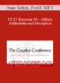 [Audio] CC17 Keynote 04 – Affairs, Addictions and Deception: The PACT Approach – Stan Tatkin, PsyD, MFT