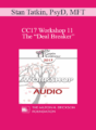 [Audio] CC17 Workshop 11 – The “Deal Breaker”: Detection and Intervention – Stan Tatkin, PsyD, MFT