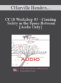 [Audio] CC18 Workshop 05 – Creating Safety in the Space Between – Harville Hendrix, PhD and Helen LaKelly Hunt, PhD
