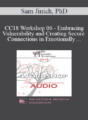 [Audio] CC18 Workshop 06 – Embracing Vulnerability and Creating Secure Connections in Emotionally Focused Therapy – Sam Jinich, PhD