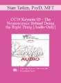 [Audio] CC19 Keynote 03 – The Neuroscience Behind Doing the Right Thing – Stan Tatkin, PsyD, MFT
