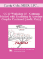 [Audio] CC19 Workshop 05 – Gottman Method with Escalating and Avoidant Couples Continued – Carrie Cole, MED, LPC; Donald Cole, DMin, LPC, LMFT