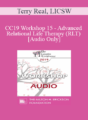 [Audio] CC19 Workshop 15 – Advanced Relational Life Therapy (RLT) – Terry Real, LICSW