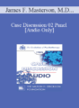 [Audio] Case Discussion 02 Panel – James F. Masterson, M.D. Salvador Minuchin, M.D. Zerka Moreno Paul Watzlawick, Ph.D.