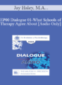 [Audio] EP00 Dialogue 01 – What Schools of Therapy Agree About – Jay Haley, M.A., and Erving Polster, Ph.D.