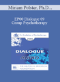 [Audio] EP00 Dialogue 09 – Group Psychotherapy – Miriam Polster, Ph.D., and Irvin Yalom, M.D.