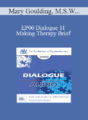 [Audio] EP00 Dialogue 11 – Making Therapy Brief – Mary Goulding, M.S.W., and Arnold Lazarus, Ph.D.