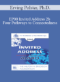 [Audio] EP00 Invited Address 2b – Four Pathways to Connectedness: A Therapeutic Map – Erving Polster, Ph.D.