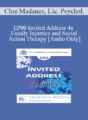[Audio] EP00 Invited Address 4a – Family Injustice and Social Action Therapy – Cloe Madanes, Lic. Psychol.