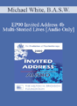 [Audio] EP00 Invited Address 4b – Multi-Storied Lives – Michael White, B.A.S.W.