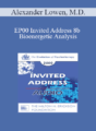 [Audio] EP00 Invited Address 8b – Bioenergetic Analysis: A Body-Mind Therapy – Alexander Lowen, M.D.