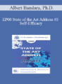 [Audio] EP00 State of the Art Address 03 – Self-Efficacy: The Foundation of Human Agency – Albert Bandura, Ph.D.
