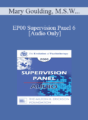 [Audio] EP00 Supervision Panel 6 – Mary Goulding, M.S.W. John Gottman, Ph.D. Miriam Polster, Ph.D.