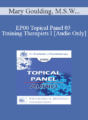[Audio] EP00 Topical Panel 05 – Training Therapists I – Mary Goulding, M.S.W. Jay Haley, M.A. Arnold Lazarus, Ph.D. Erving Polster, Ph.D.