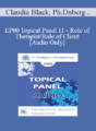 [Audio] EP00 Topical Panel 11 – Role of Therapist/Role of Client – Claudia Black, Ph.D. James F.T. Bugental, Ph.D. Bert Hellinger, M.A., Dipl. Psych. Otto Kernberg, M.D.