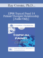 [Audio] EP00 Topical Panel 14 – Patient/Therapist Relationship – Ray Corsini, Ph.D. Peggy Papp, A.C.S.W. Judd Marmor, M.D. Irvin Yalom, M.D.