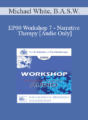 [Audio] EP00 Workshop 7 – Narrative Therapy – Michael White, B.A.S.W.