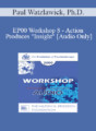 [Audio] EP00 Workshop 8 – Action Produces “Insight” – Paul Watzlawick, Ph.D.