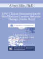 [Audio] EP05 Clinical Demonstration 03 – Brief Rational Emotive Behavior Therapy – Albert Ellis, Ph.D.