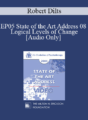 [Audio] EP05 State of the Art Address 08 – Logical Levels of Change – Robert Dilts