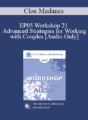 [Audio] EP05 Workshop 21 – Advanced Strategies for Working with Couples – Cloe Madanes
