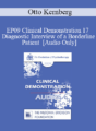 [Audio] EP09 Clinical Demonstration 17 – Diagnostic Interview of a Borderline Patient – Otto Kernberg, MD