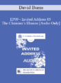 [Audio] EP09 – Invited Address 05 – The Clinician’s Illusion: Making Patients and Therapists Accountable – David Burns, MD