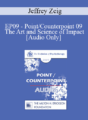[Audio] EP09 – Point/Counterpoint 09 – The Art and Science of Impact – Jeffrey Zeig, PhD