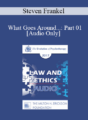 [Audio] EP17 Law & Ethics – What Goes Around…: Part 01 – Steven Frankel, PhD, JD, ABPP