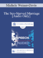 [Audio] EP17 Speech 16 – The Sex-Starved Marriage – Michele Weiner-Davis, LCSW