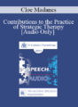 [Audio] EP17 Speech 19 – Contributions to the Practice of Strategic Therapy – Cloe Madanes, LIC, HDL