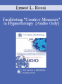 [Audio] EP85 Clinical Presentation 05 – Facilitating “Creative Moments” in Hypnotherapy – Ernest L. Rossi, Ph.D.
