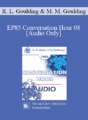 [Audio] EP85 Conversation Hour 08 – Robert L. Goulding, Ph.D. and Mary M. Goulding, M.S.W.