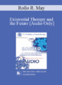 [Audio] EP85 Invited Address 12b – Existential Therapy and the Future – Rollo R. May, Ph.D.