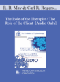 [Audio] EP85 Panel 12 – The Role of the Therapist / The Role of the Client – Rollo R. May, Ph.D. Carl R. Rogers, Ph.D. Virginia M. Satir, A.C.S.W. Thomas S. Szasz, M.D.