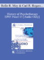 [Audio] EP85 Panel 13 – History of Psychotherapy – Rollo R. May, Ph.D. Carl R. Rogers, Ph.D. Thomas S. Szasz, M.D. Carl A. Whitaker, M.D.