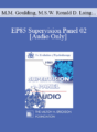 [Audio] EP85 Supervision Panel 02 – Mary M. Goulding, M.S.W. Ronald D. Laing, M.D. Virginia M. Satir, A.C.S.W. Joseph Wolpe, M.D.