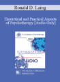 [Audio] EP85 Workshop 01 – Theoretical and Practical Aspects of Psychotherapy – Ronald D. Laing, M.D.