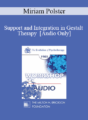 [Audio] EP85 Workshop 15 – Support and Integration in Gestalt Therapy – Miriam Polster, Ph.D.