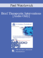 [Audio] EP85 Workshop 18 – Brief Therapeutic Interventions – Paul Watzlawick, Ph.D.